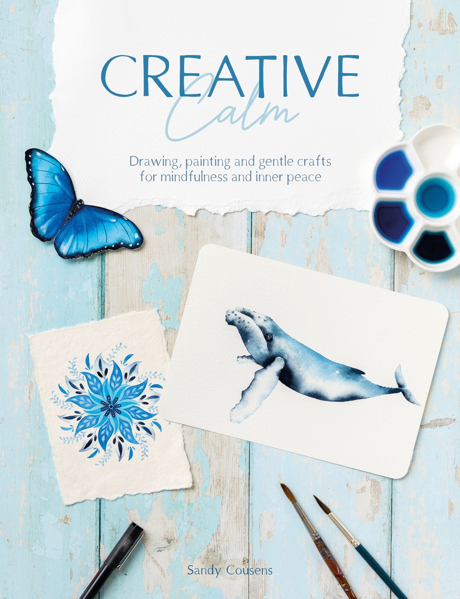 Creative Calm: Drawing, painting and gentle crafts for mindfulness and inner peace