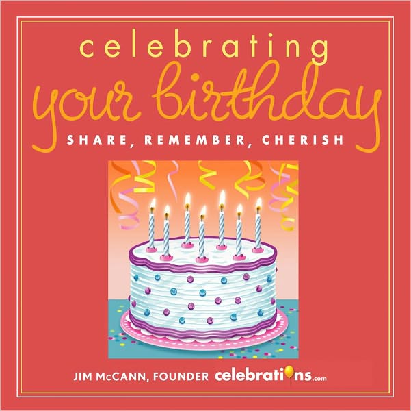 Celebrating Your Birthday: Share, Remember, Cherish Little Gift Book