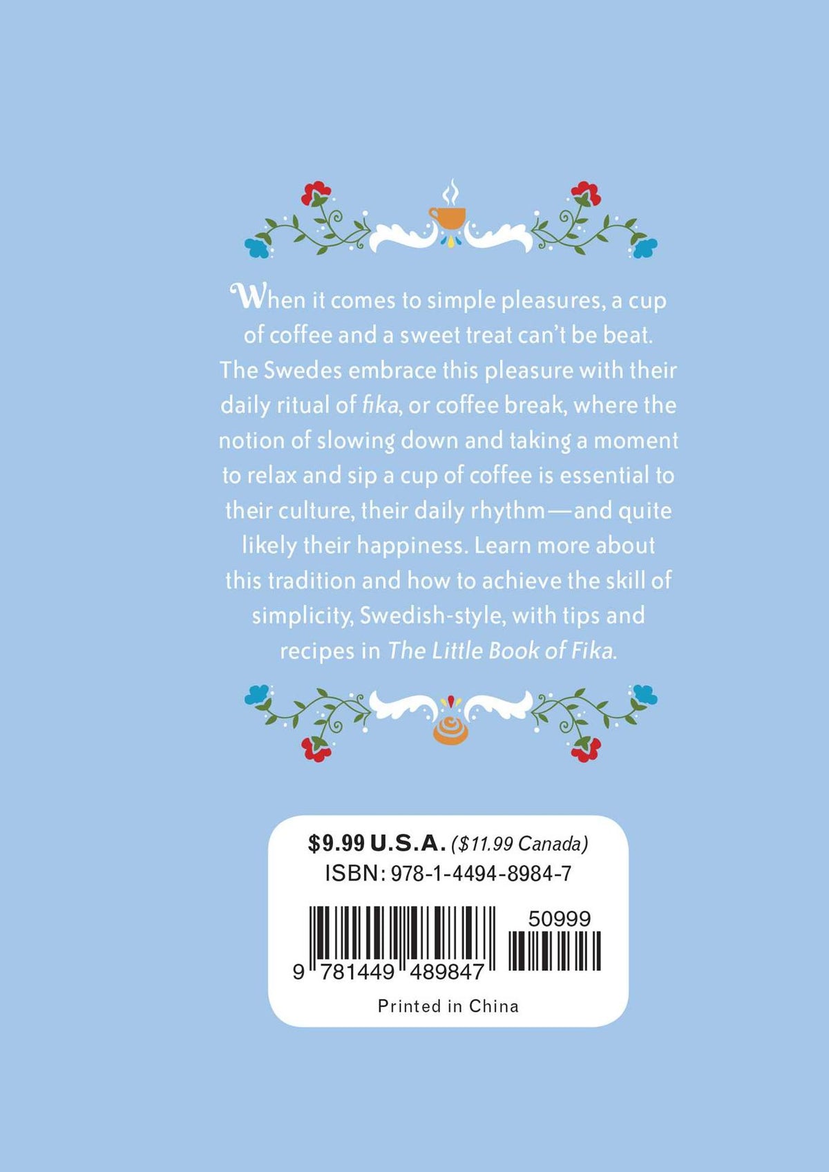 The Little Book of Fika: The Uplifting Daily Ritual of the Swedish Coffee Break