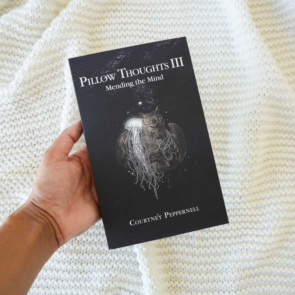 Pillow Thoughts III: Mending the Mind
