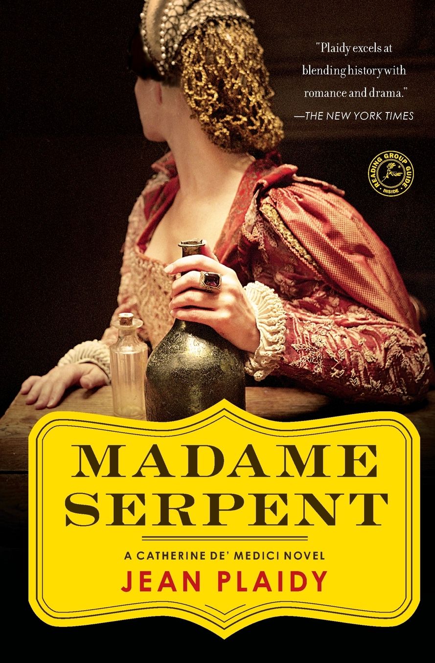 Madame Serpent (Catherine de' Medici Trilogy #1)