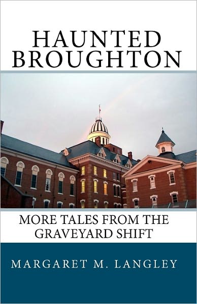 Haunted Broughton: More Tales From The Graveyard Shift