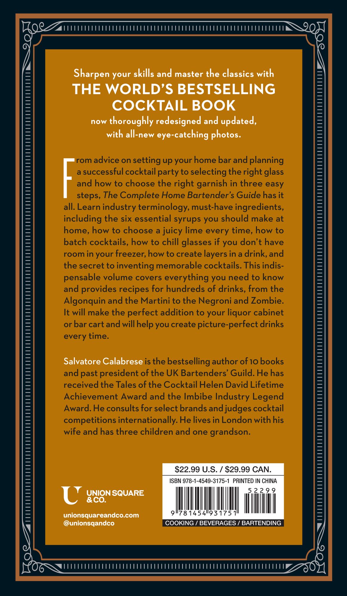The Complete Home Bartender's Guide: Tools, Ingredients, Techniques, & Recipes for the Perfect Drink - A Cocktail Book