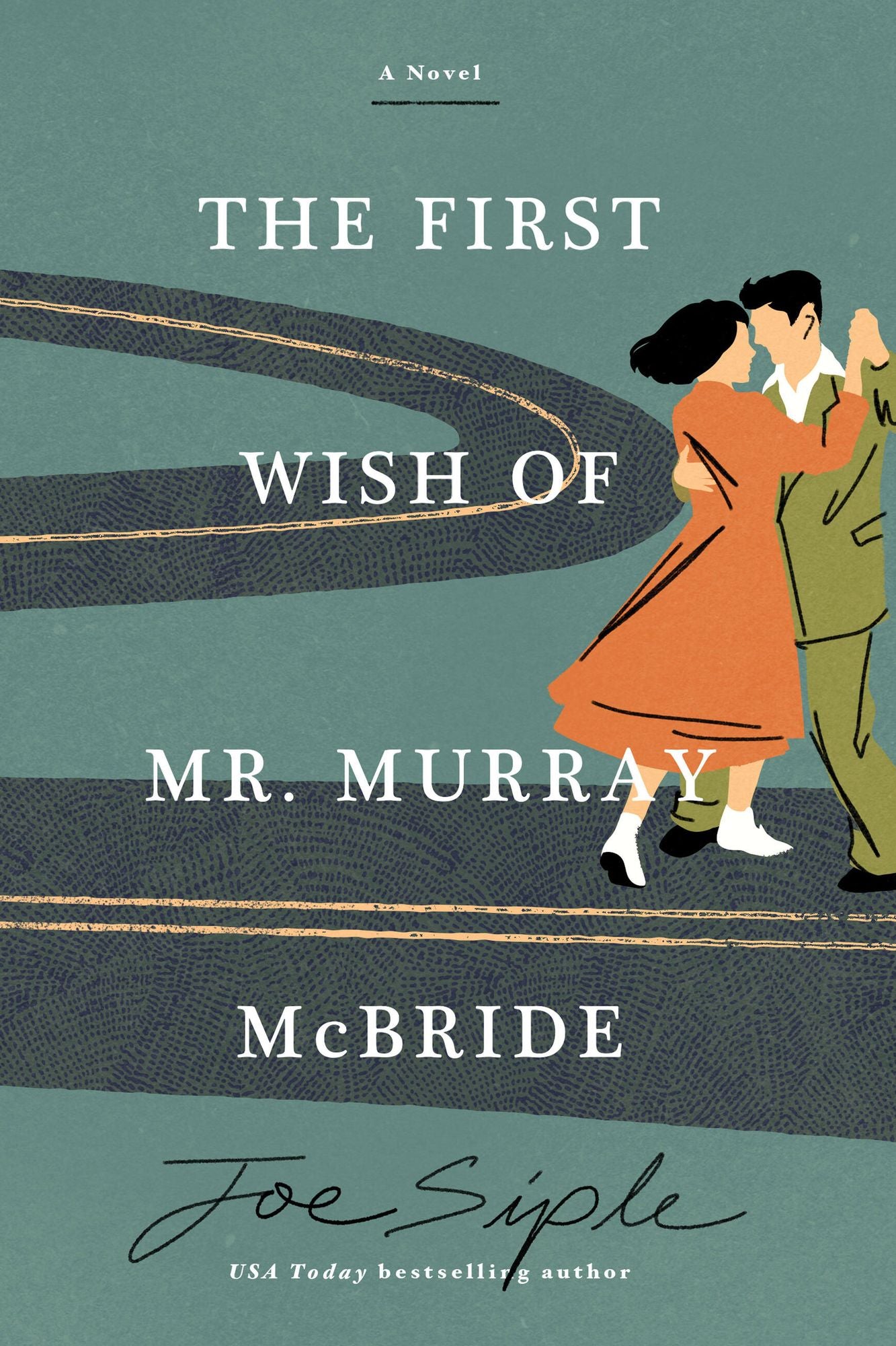 The First Wish of Mr. Murray McBride: A Novel