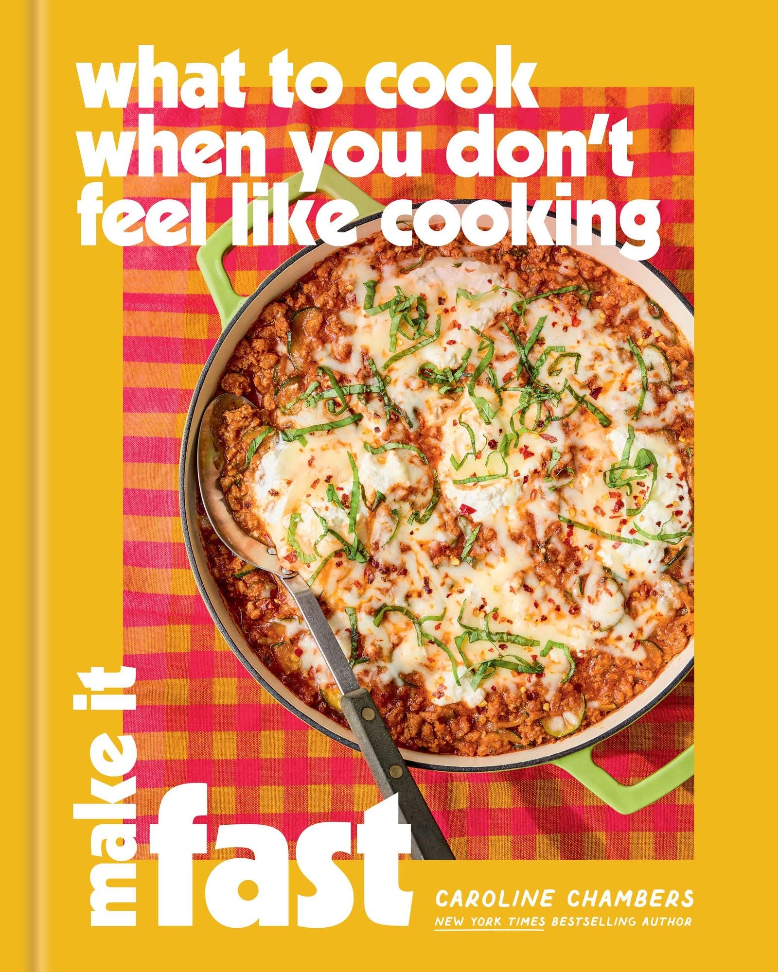 What to Cook When You Don't Feel Like Cooking: Make It Fast
