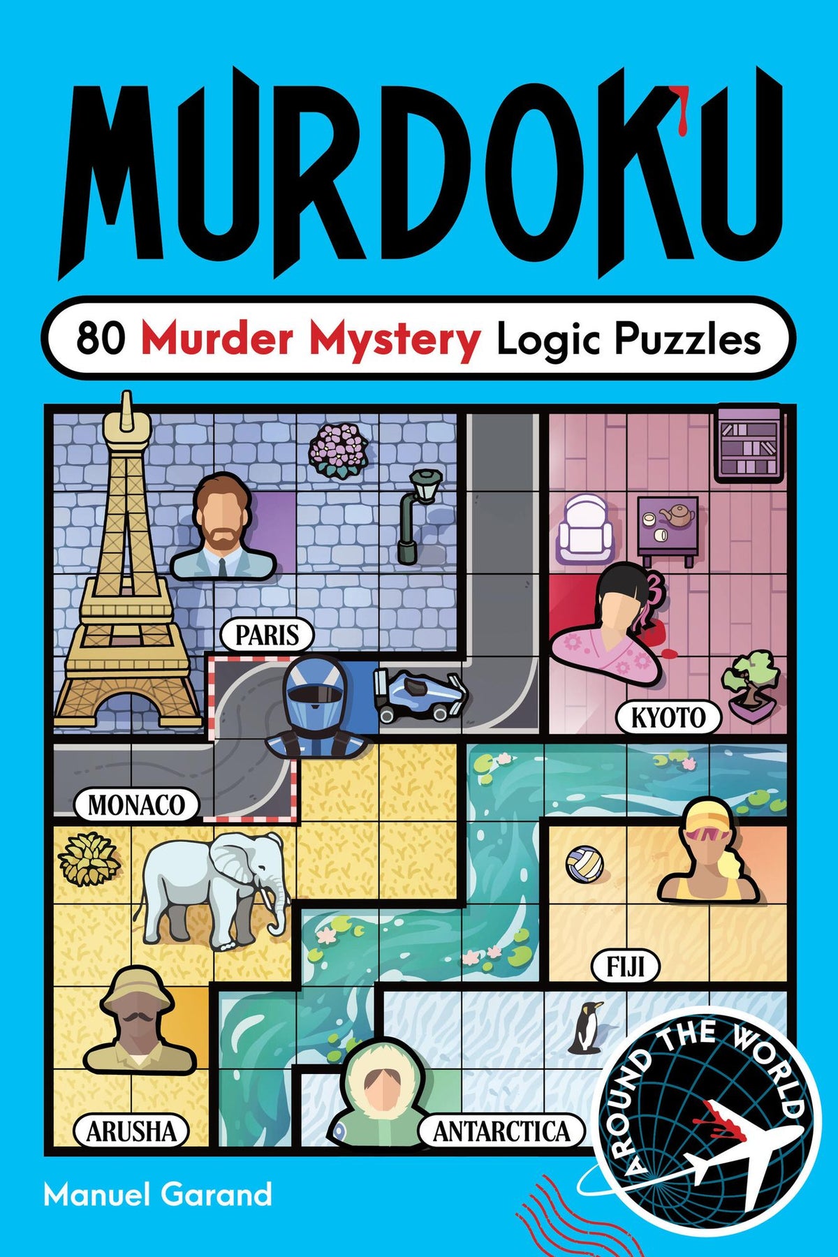 Murdoku: Around the World: 80 Murder Mystery Logic Puzzles