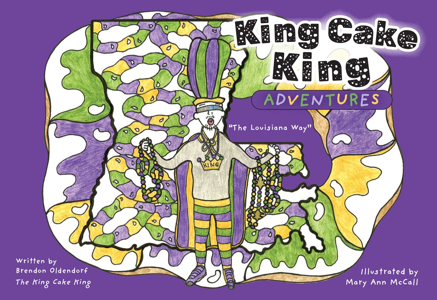 King Cake King Adventures: The Louisiana Way