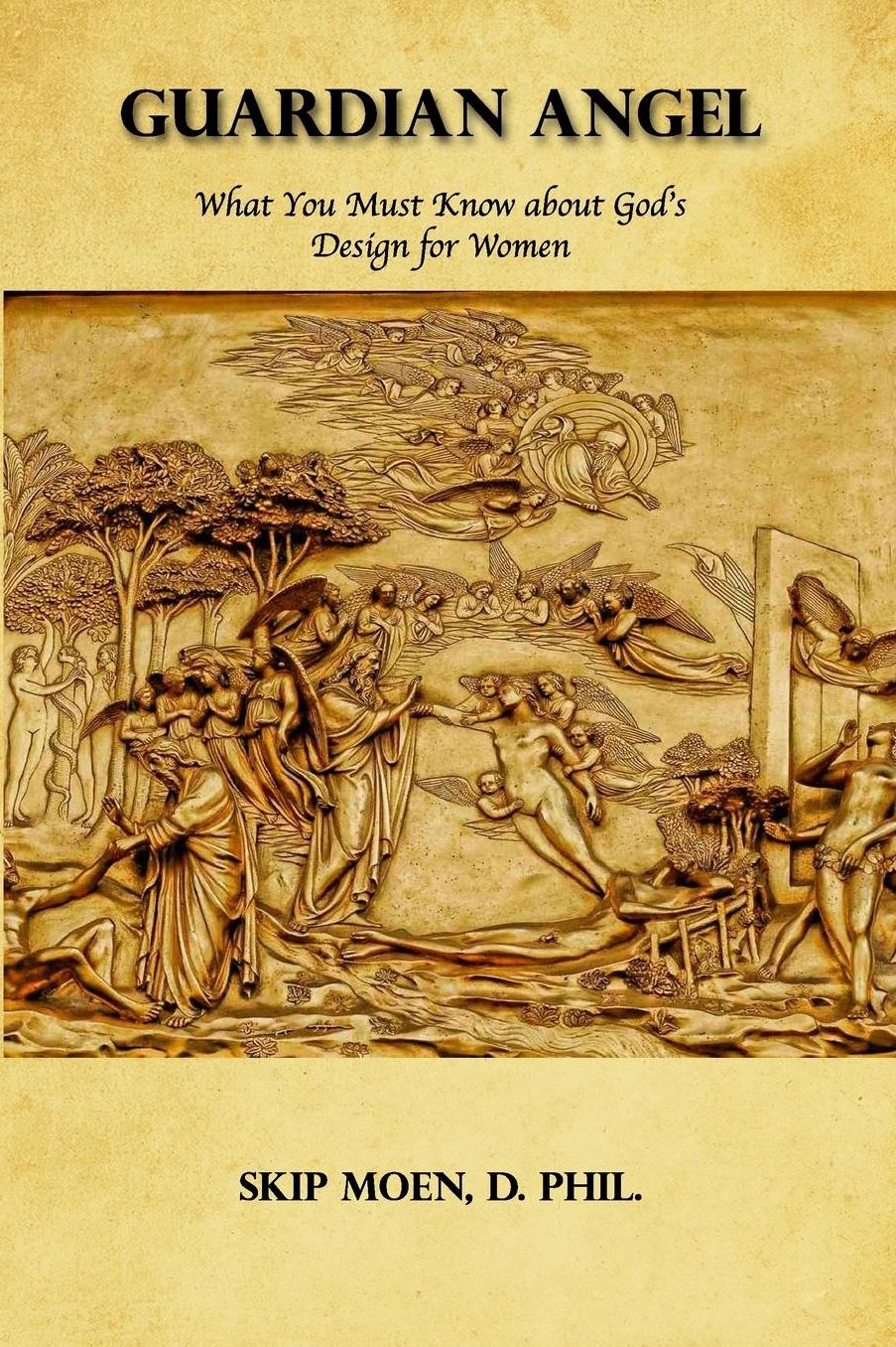 Guardian Angel: What You Must Know about God's Design for Women