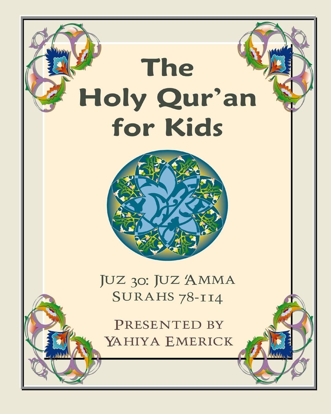 The Holy Qur'an for Kids - Juz 'Amma: A Textbook for School Children with English and Arabic Text