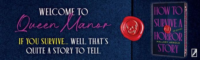 How to Survive a Horror Story (Deluxe Edition): A Novel