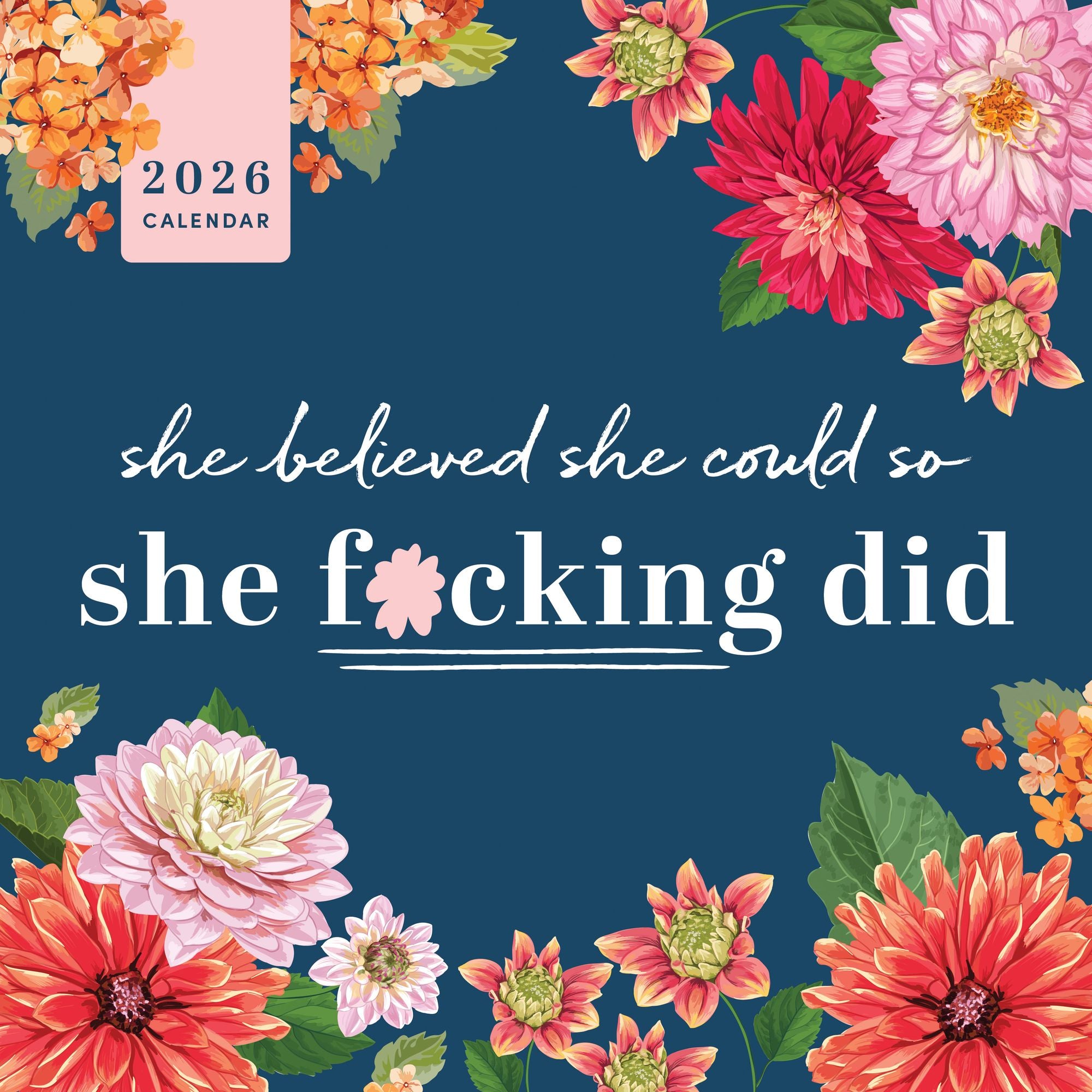 2026 She Believed She Could So She F*cking Did Wall Calendar