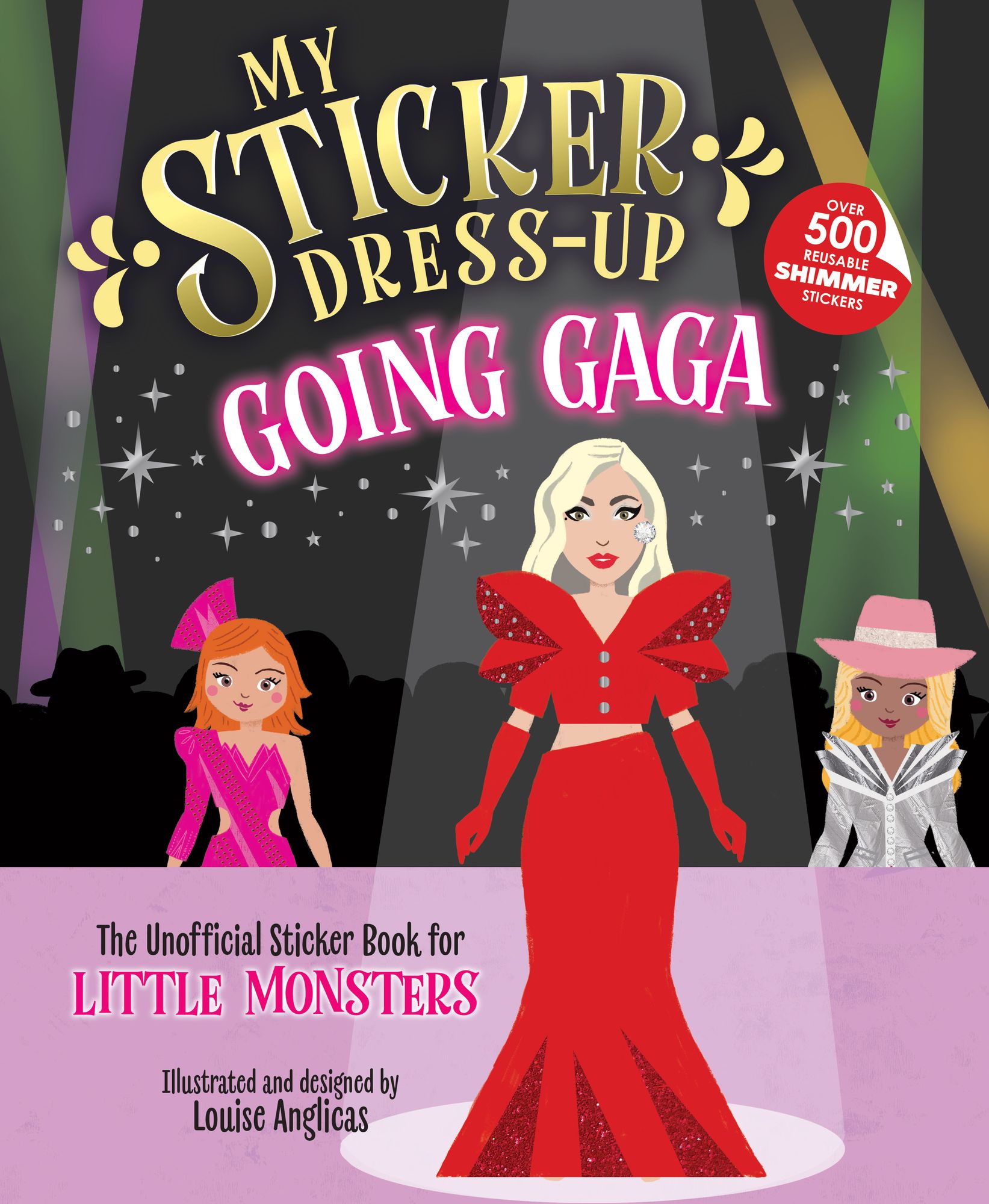 My Sticker Dress-Up®: Going Gaga: The Unofficial Sticker Book for Little Monsters