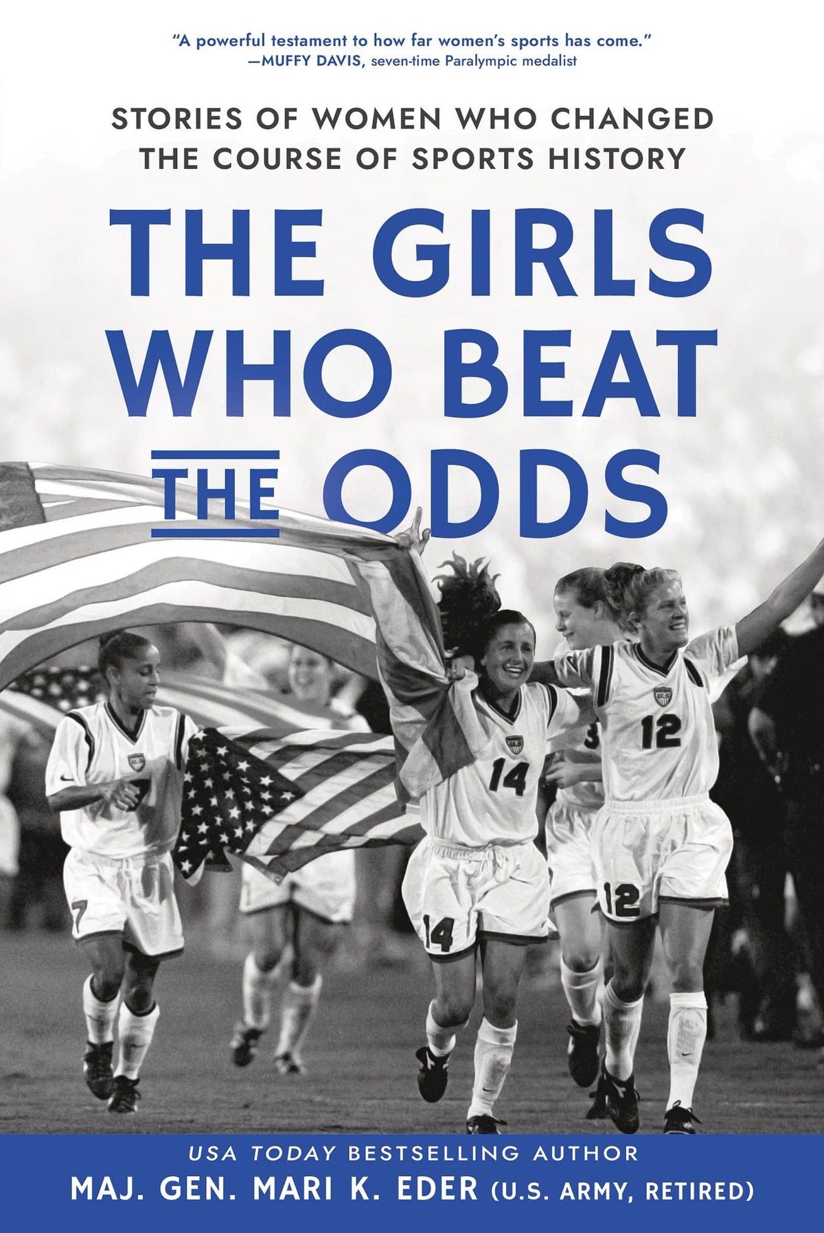 The Girls Who Beat the Odds: Stories of Women Who Changed the Course of Sports History