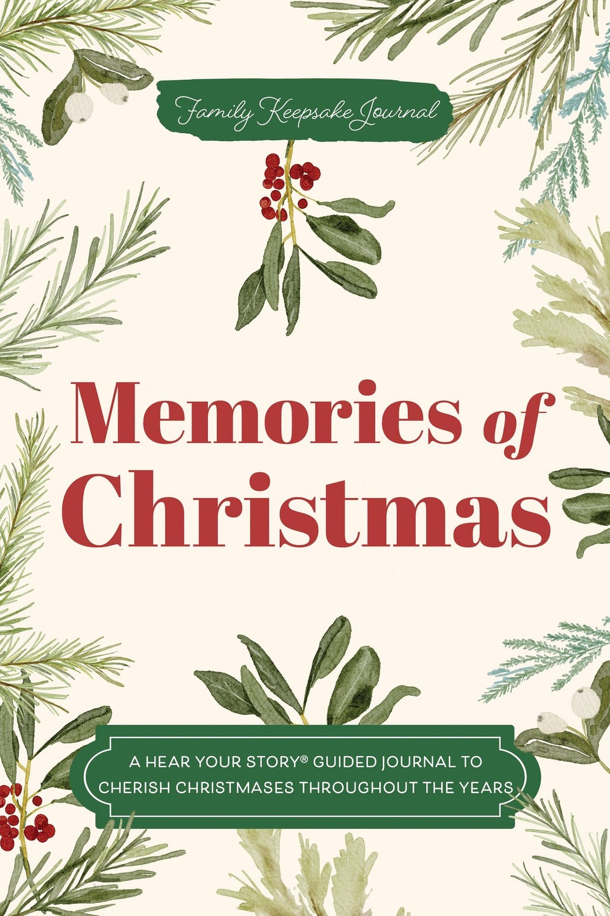 Memories of Christmas: A Hear Your Story(R) Guided Journal to Cherish Christmases Throughout the Years
