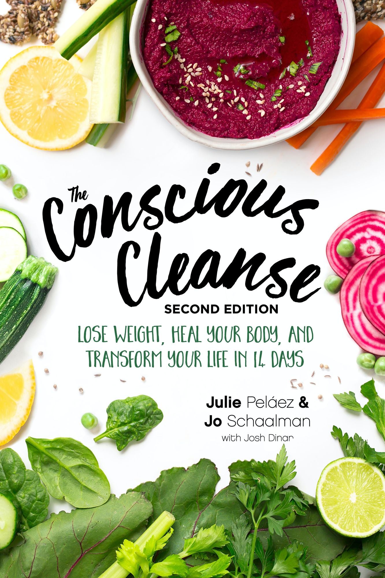 The Conscious Cleanse, Second Edition: Lose Weight, Heal Your Body, and Transform Your Life in 14 Days