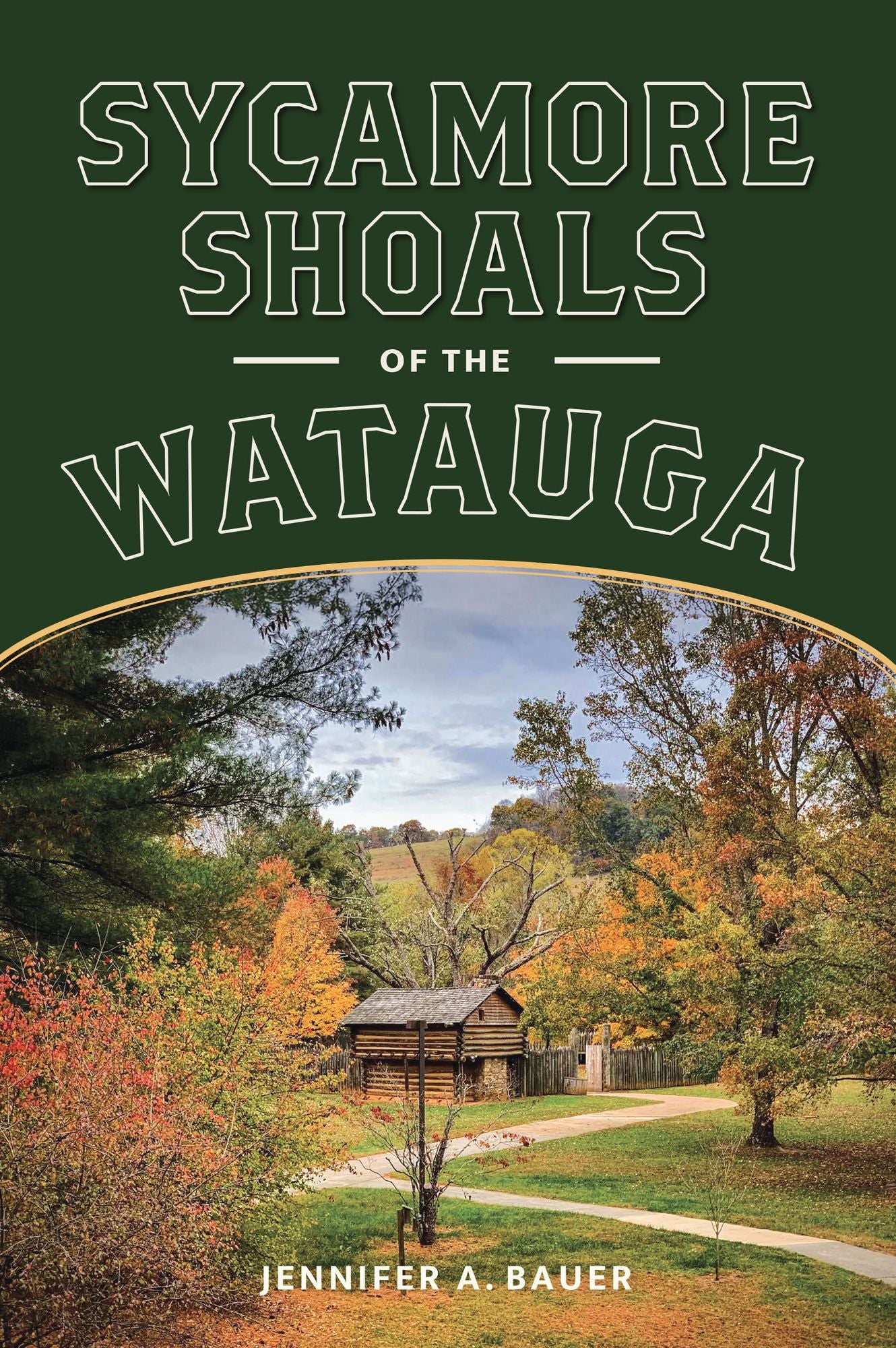 Sycamore Shoals of the Watauga