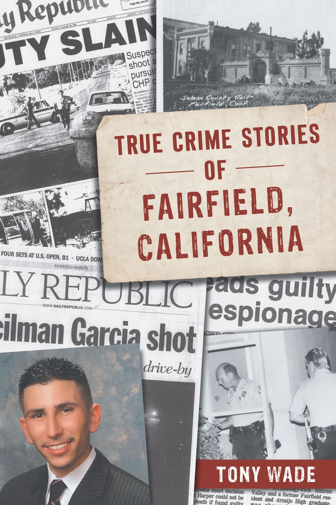 True Crime Stories of Fairfield, California