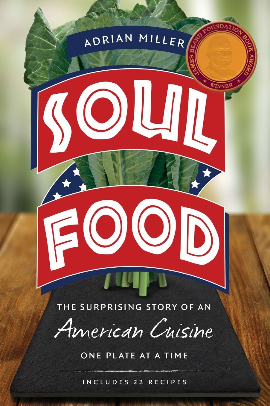 Soul Food: The Surprising Story of an American Cuisine, One Plate at a Time