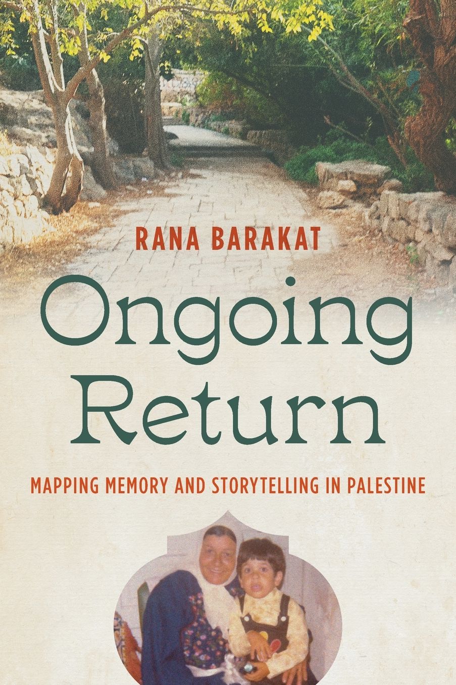 Ongoing Return: Mapping Memory and Storytelling in Palestine