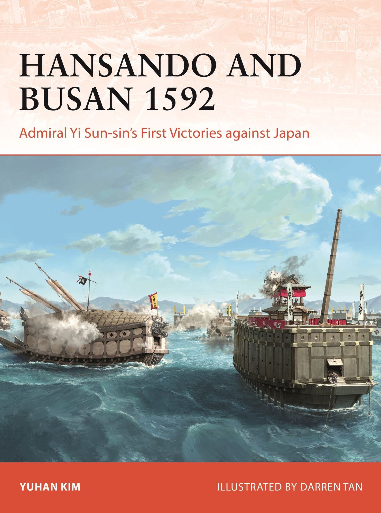 Hansando and Busan 1592: Admiral Yi Sun-sin's First Victories against Japan