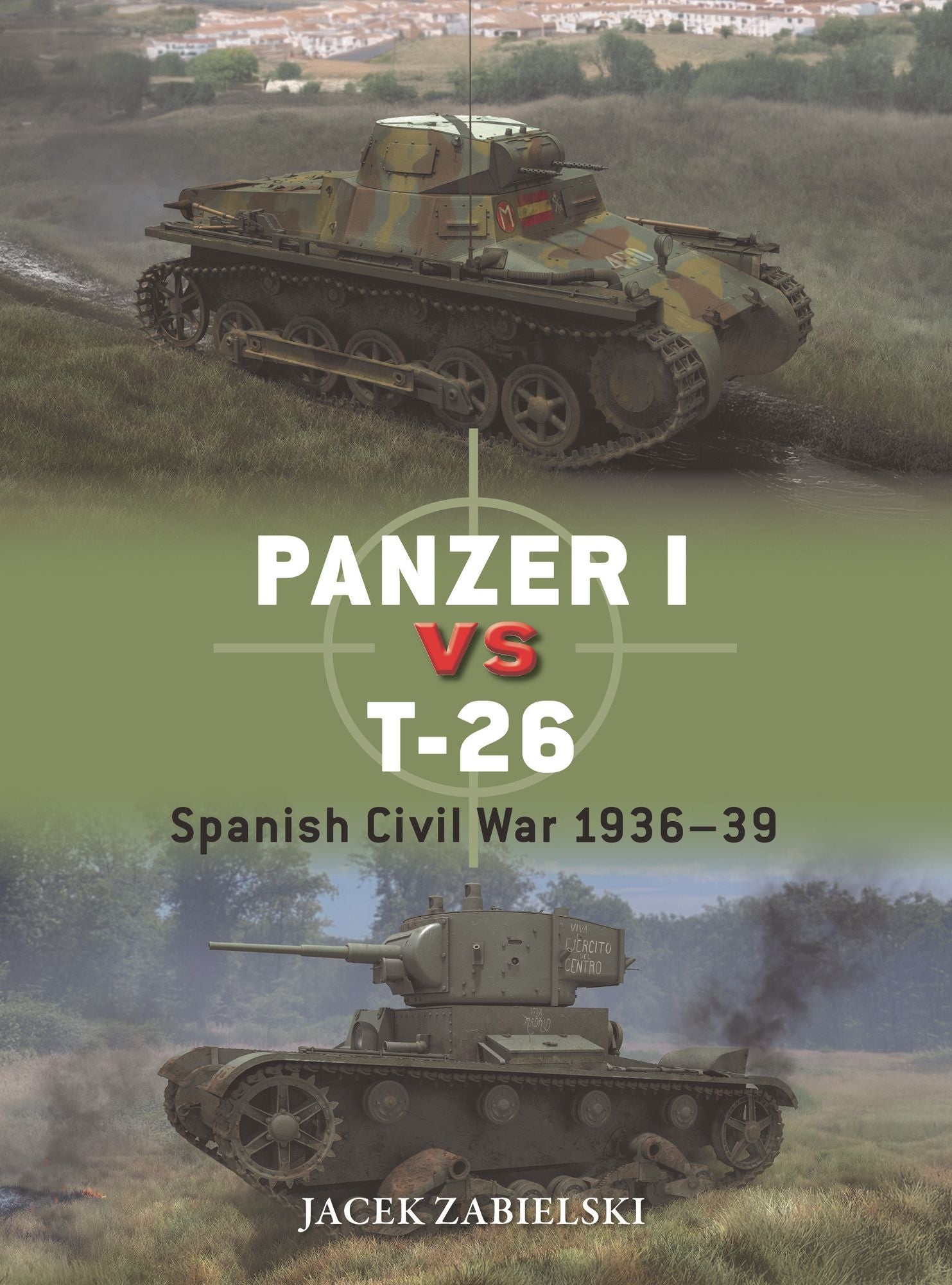Panzer I vs T-26: Spanish Civil War 1936-39