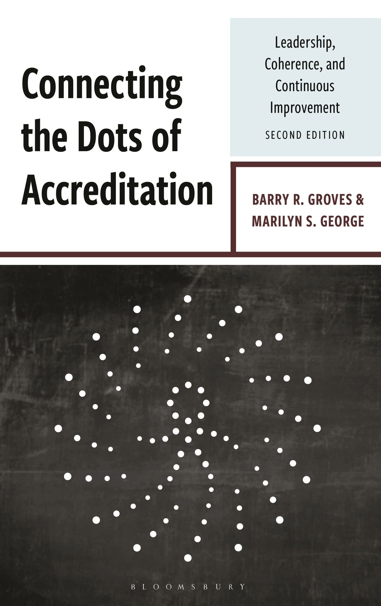 Connecting the Dots of Accreditation: Leadership, Coherence, and Continuous Improvement