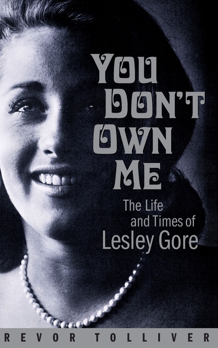 You Don't Own Me: The Life and Times of Lesley Gore