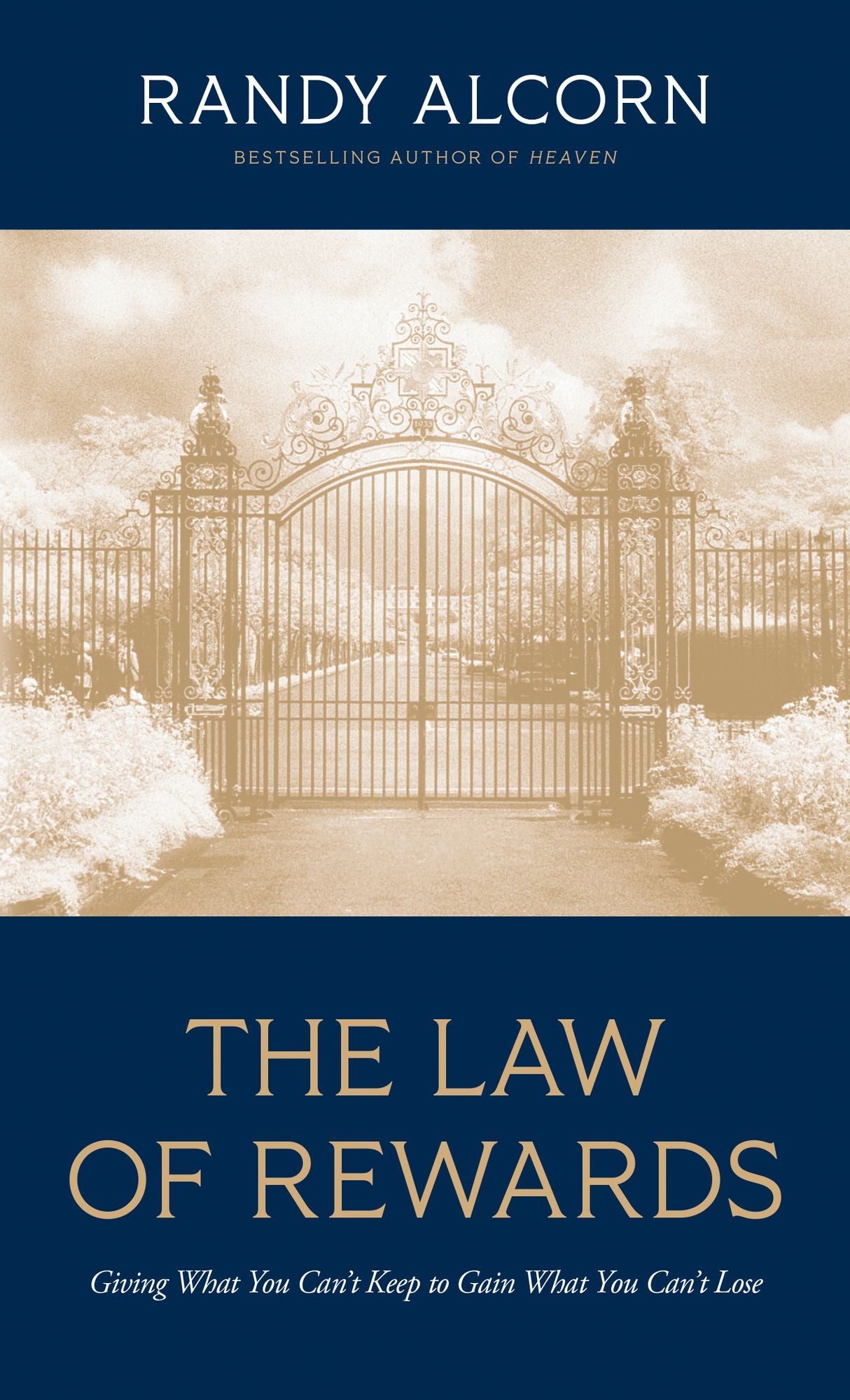 The Law of Rewards: Giving What You Can't Keep to Gain What You Can't Lose