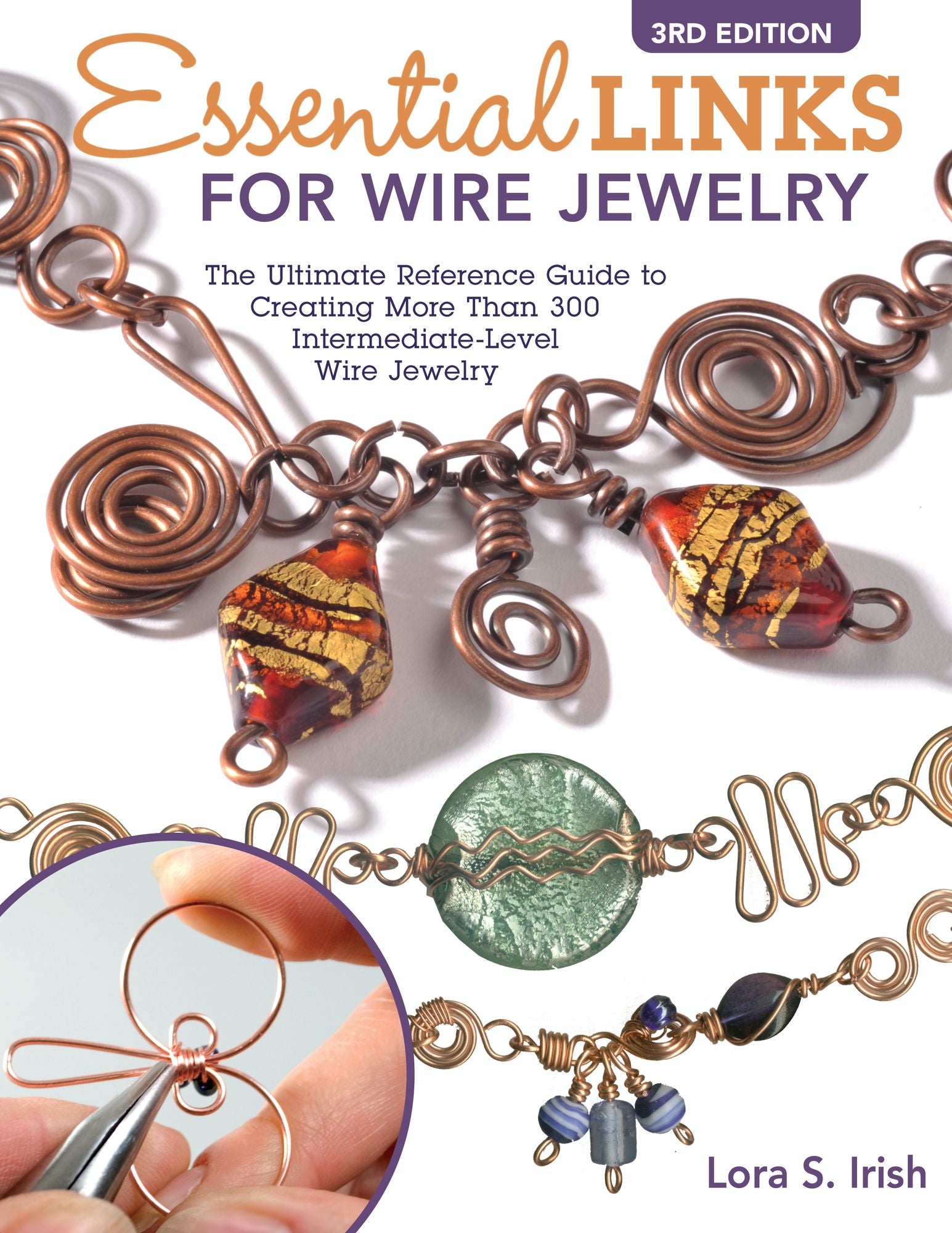 Essential Links for Wire Jewelry, 3rd Edition: The Ultimate Reference Guide to Creating More Than 300 Intermediate-Level Wire Jewelry Links