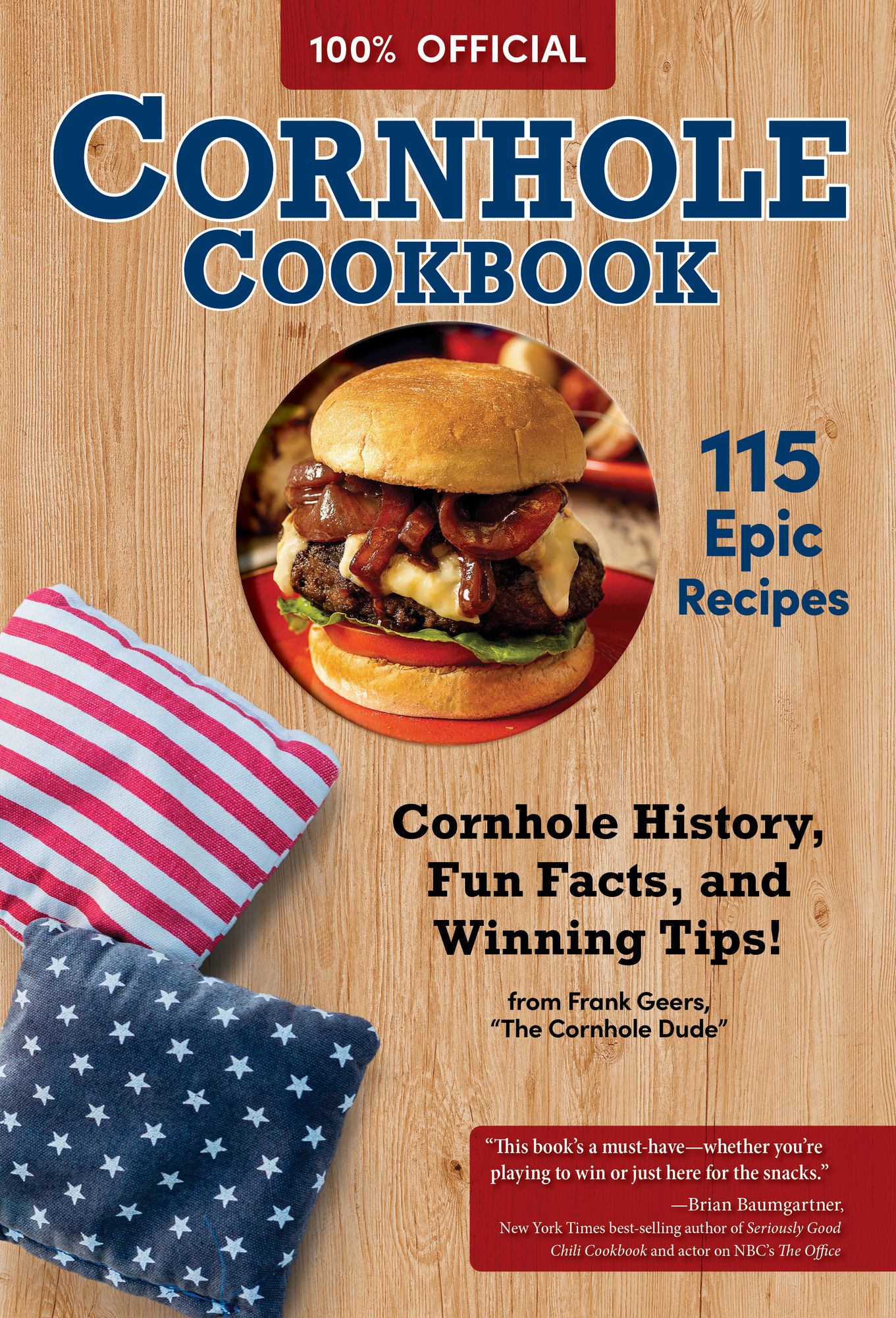 Official Cornhole Cookbook: 115 Epic Recipes: Cornhole History, Fun Facts, and Winning Tips!