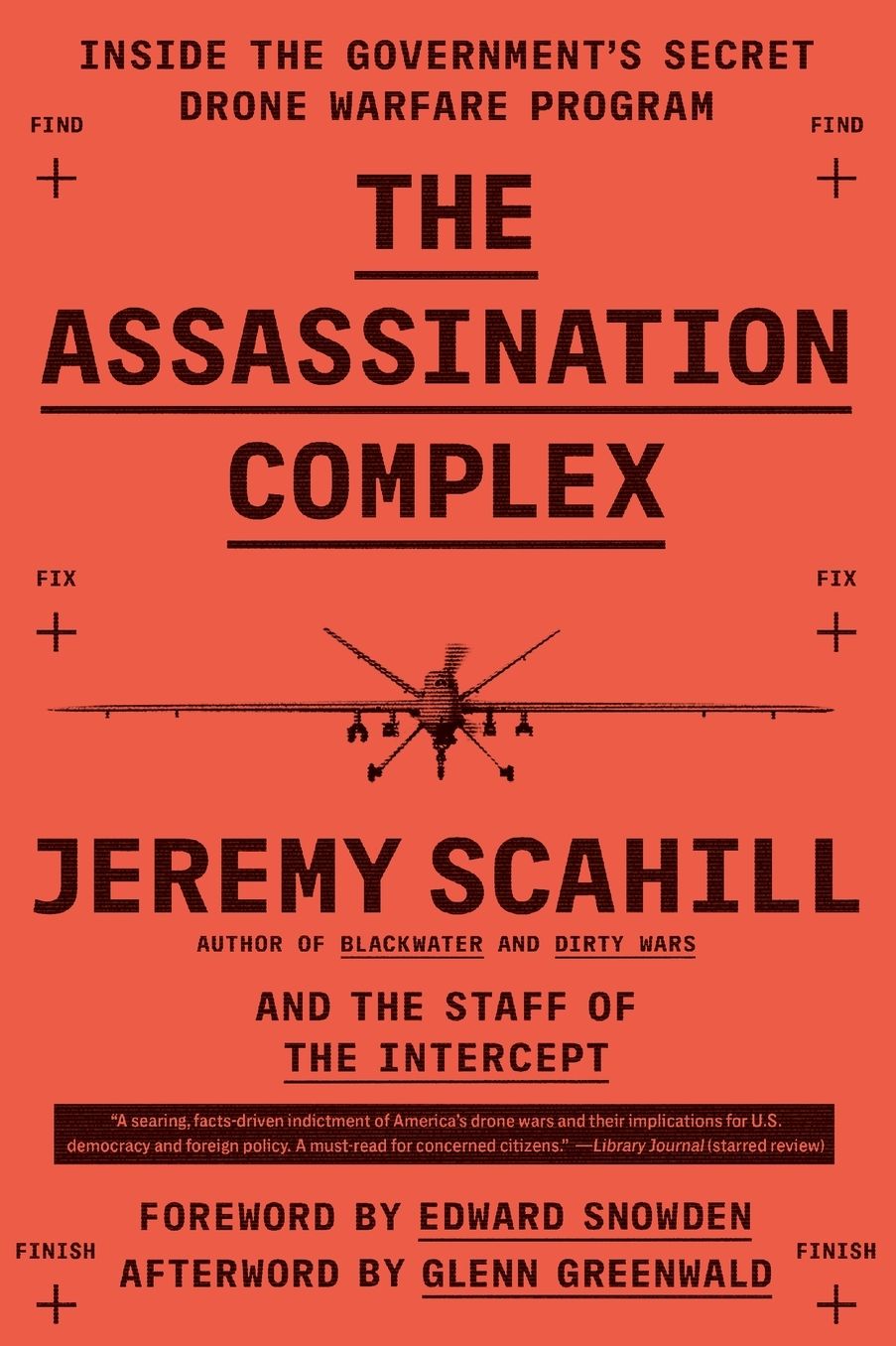 The Assassination Complex: Inside the Government's Secret Drone Warfare Program