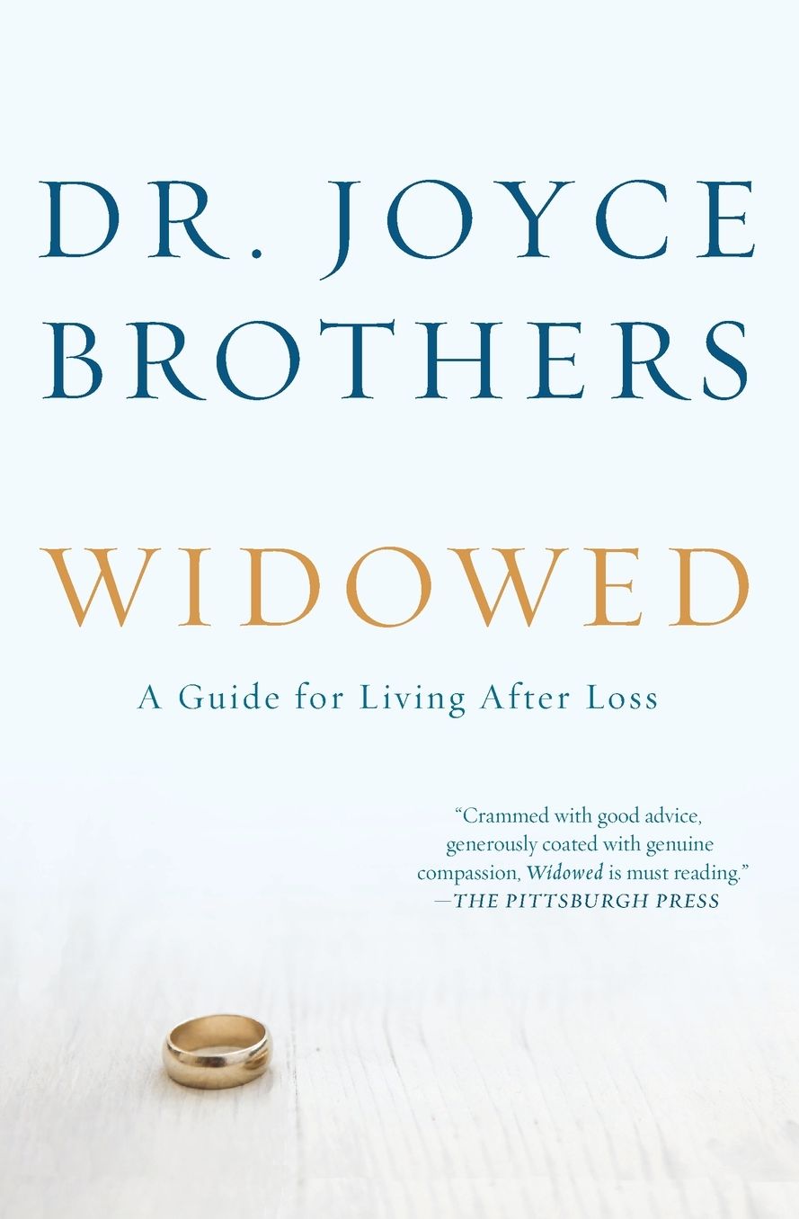 Widowed: A Guide for Living After Loss