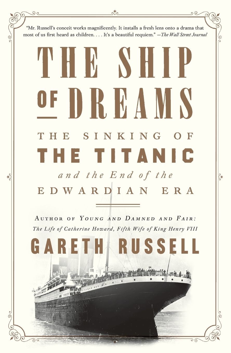 The Ship of Dreams: The Sinking of the Titanic and the End of the Edwardian Era