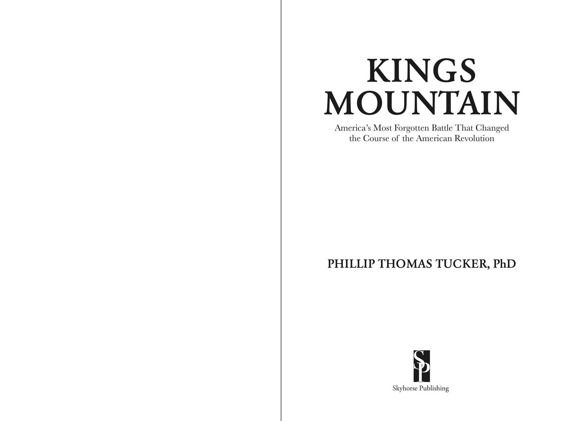 Kings Mountain: America's Most Forgotten Battle That Changed the Course of the American Revolution