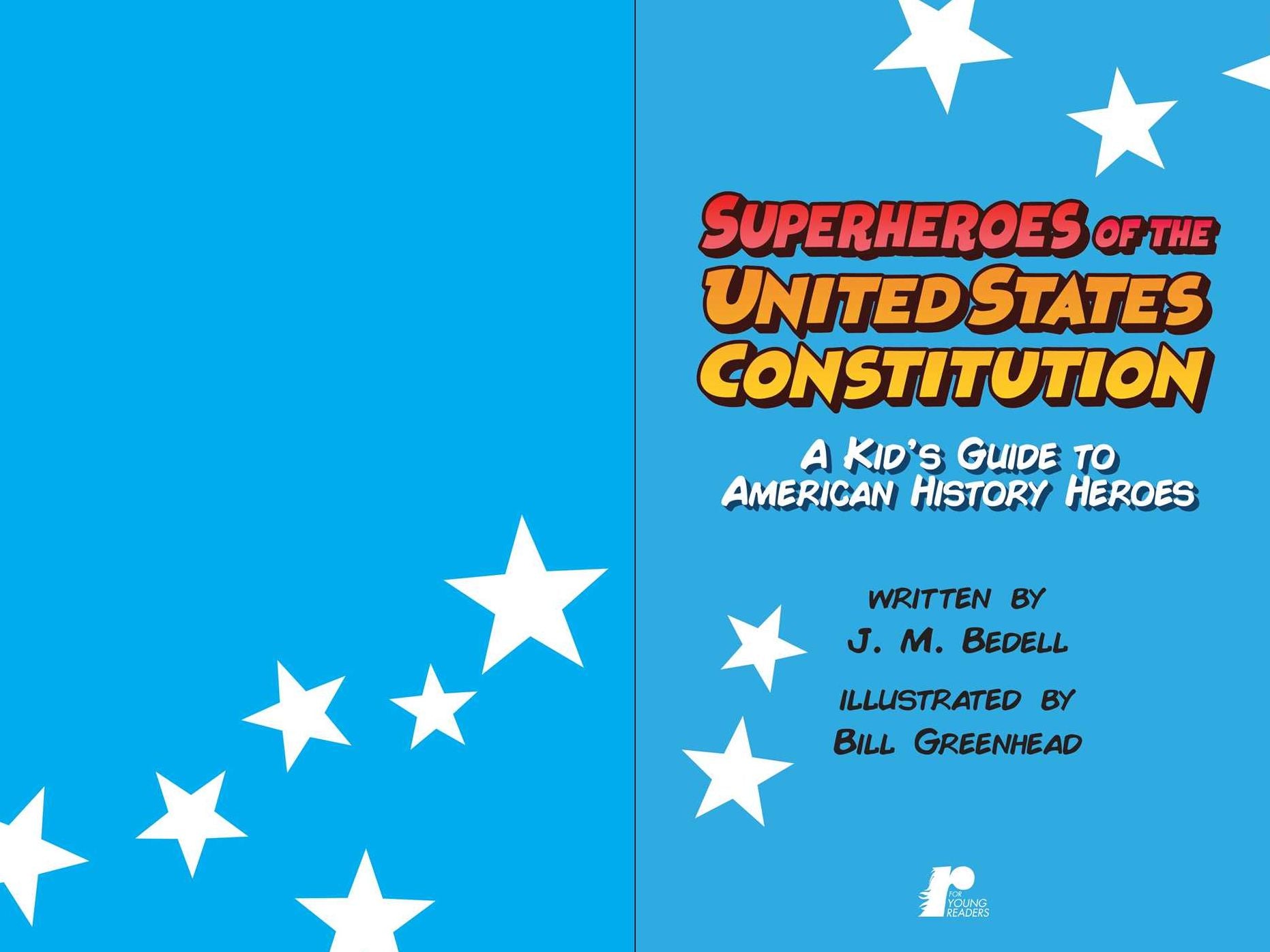 Superheroes of the United States Constitution: A Kid's Guide to American History Heroes