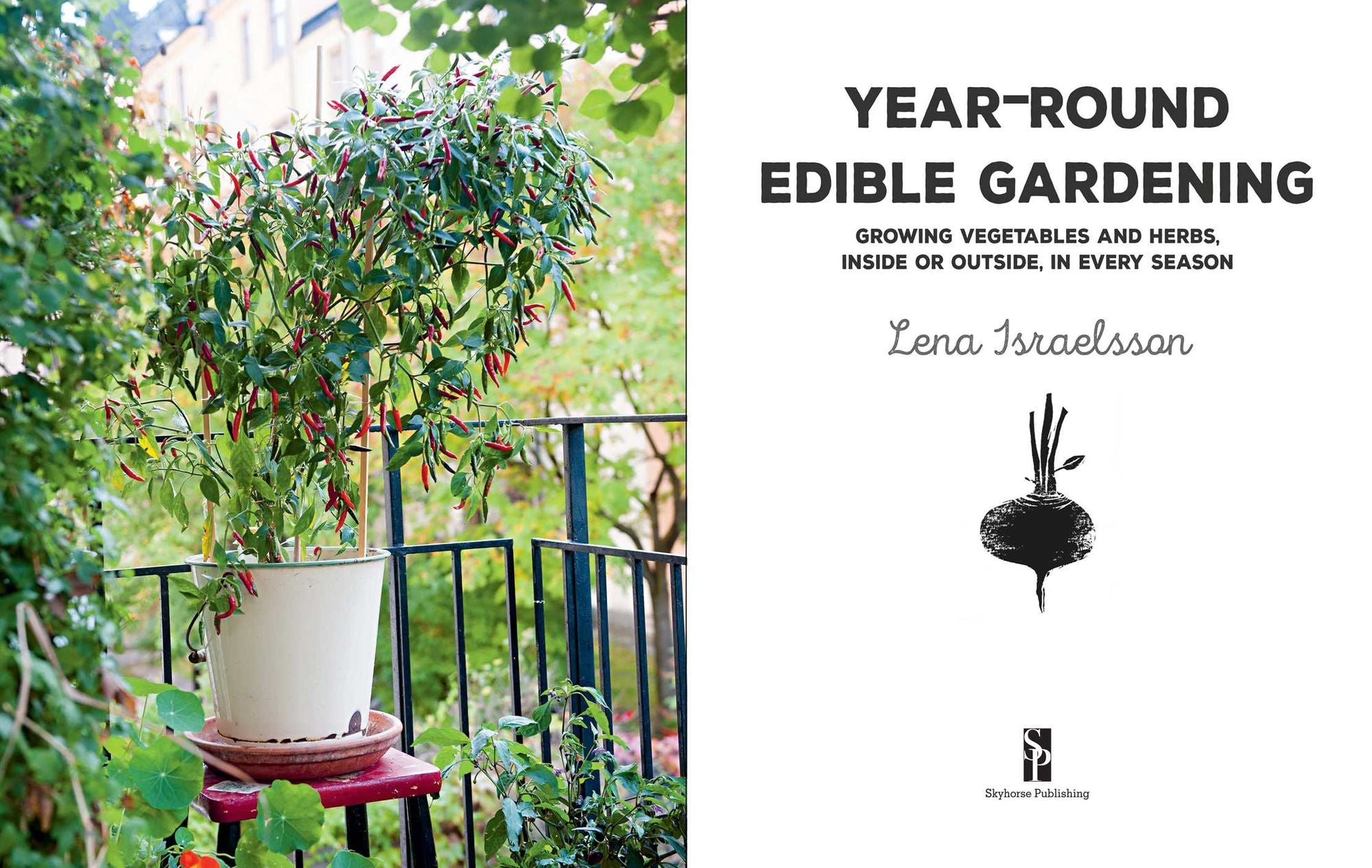 Year-Round Edible Gardening: Growing Vegetables and Herbs, Inside or Outside, in Every Season