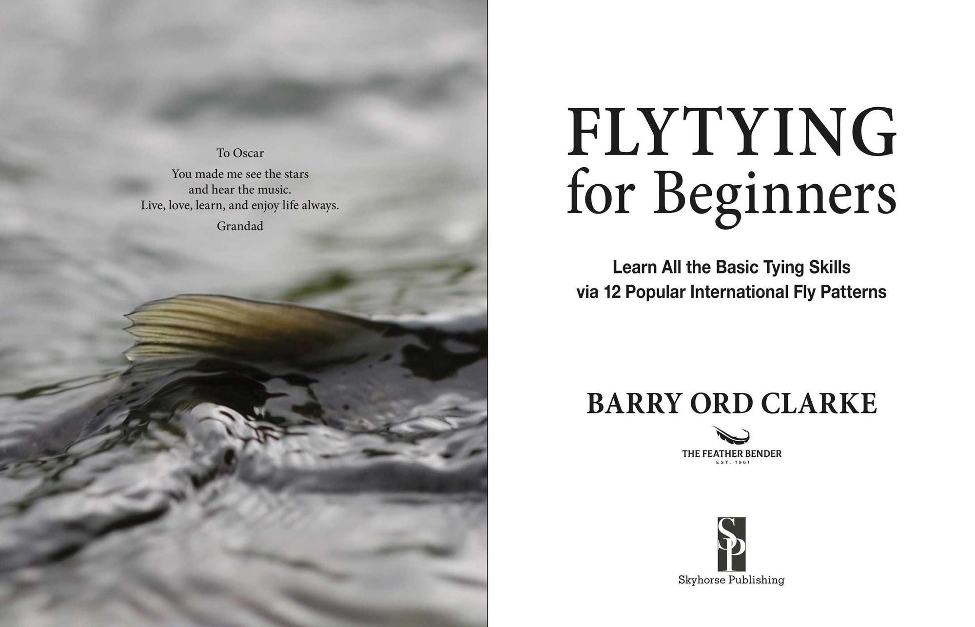 Flytying for Beginners: Learn All the Basic Tying Skills via 12 Popular International Fly Patterns