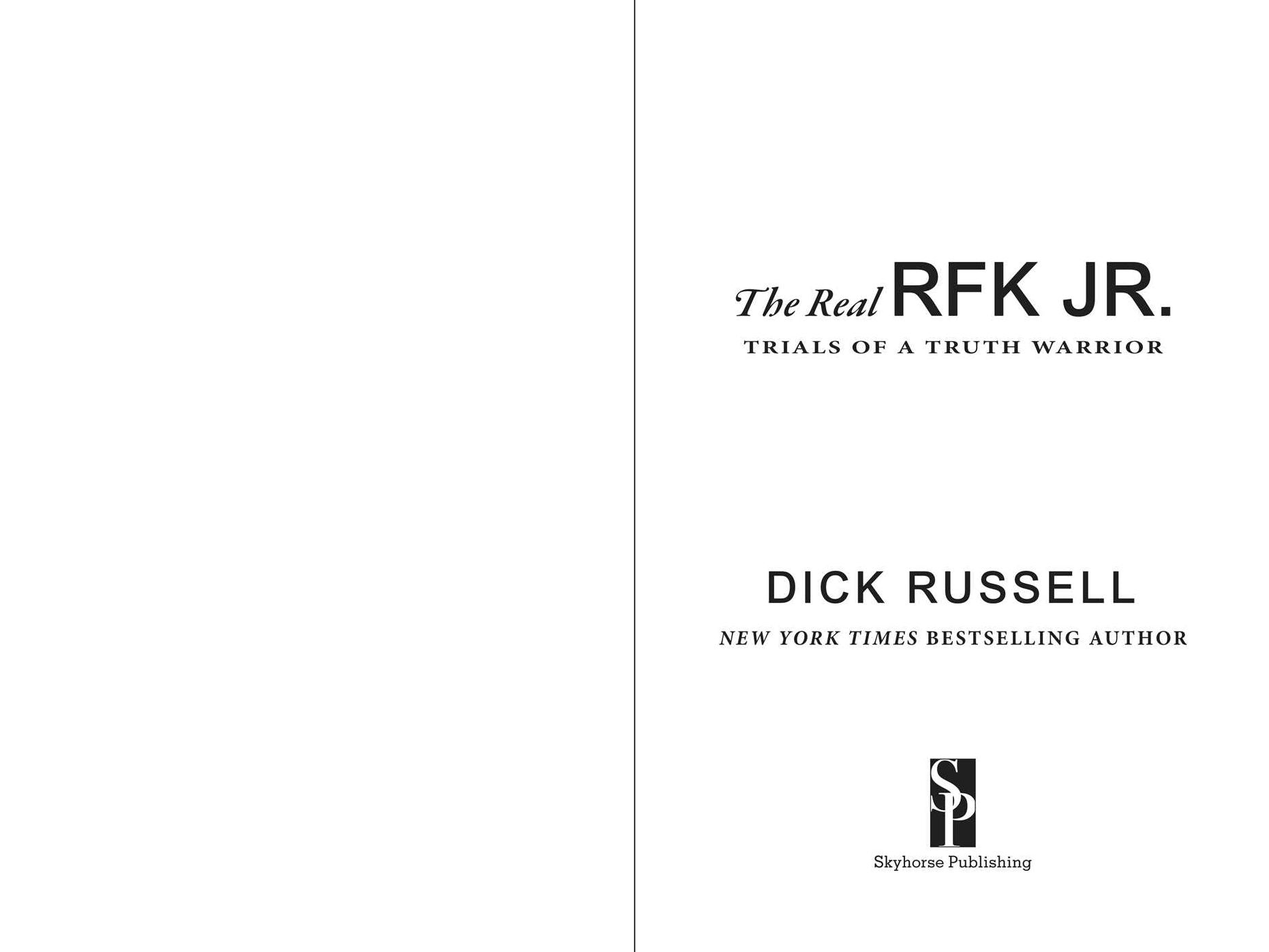The Real RFK Jr.: Trials of a Truth Warrior