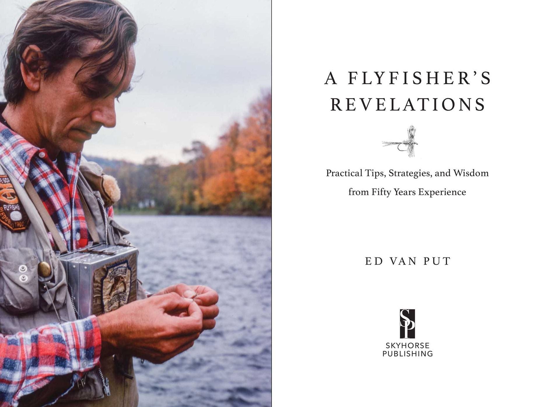 Flyfisher's Revelations: Practical Tips, Strategies, and Wisdom from Fifty Years Experience