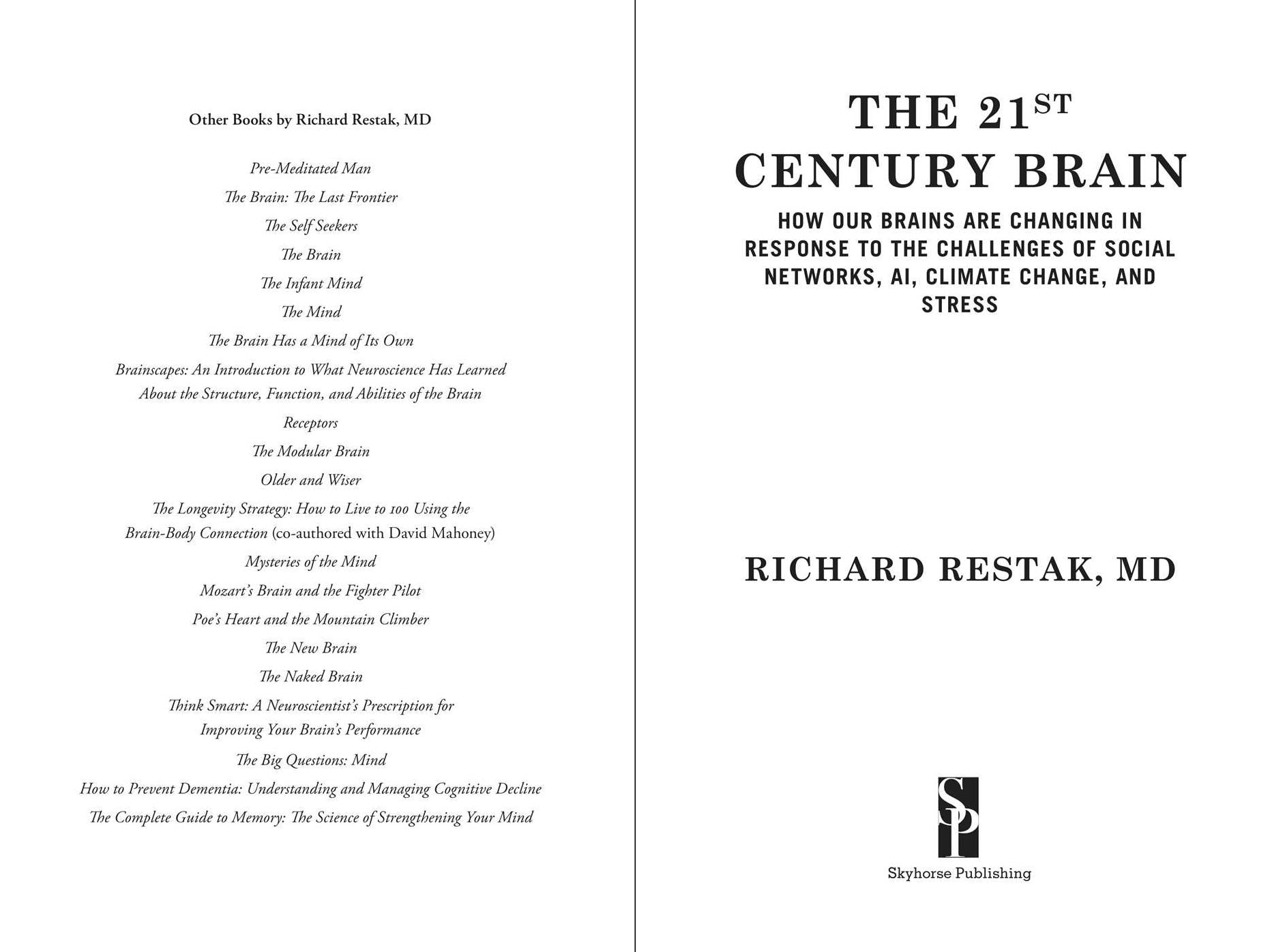 The 21st Century Brain: How Our Brains Are Changing in Response to the Challenges of Social Networks, AI, Climate Change, and Stress