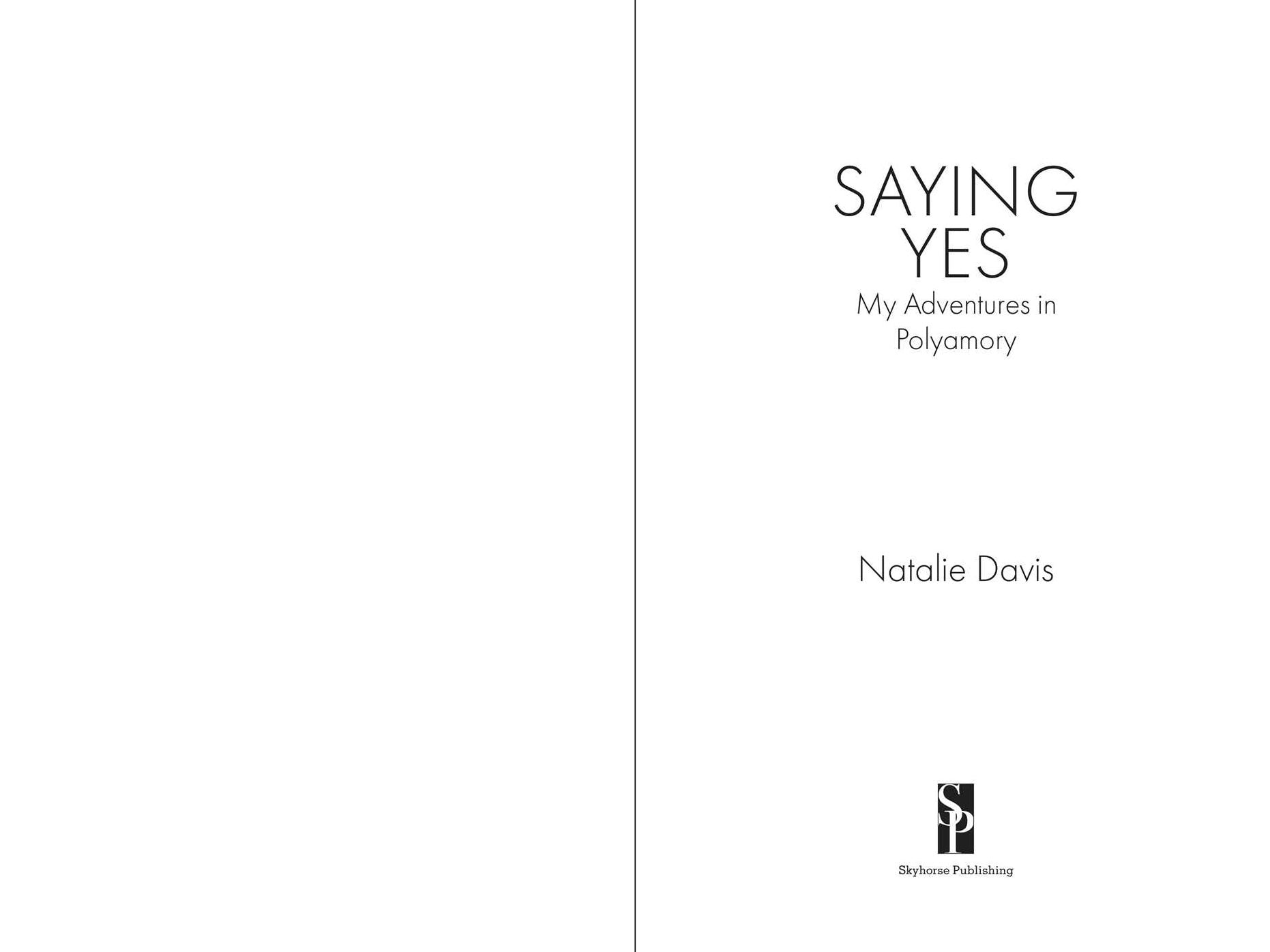 Saying Yes: My Adventures in Polyamory