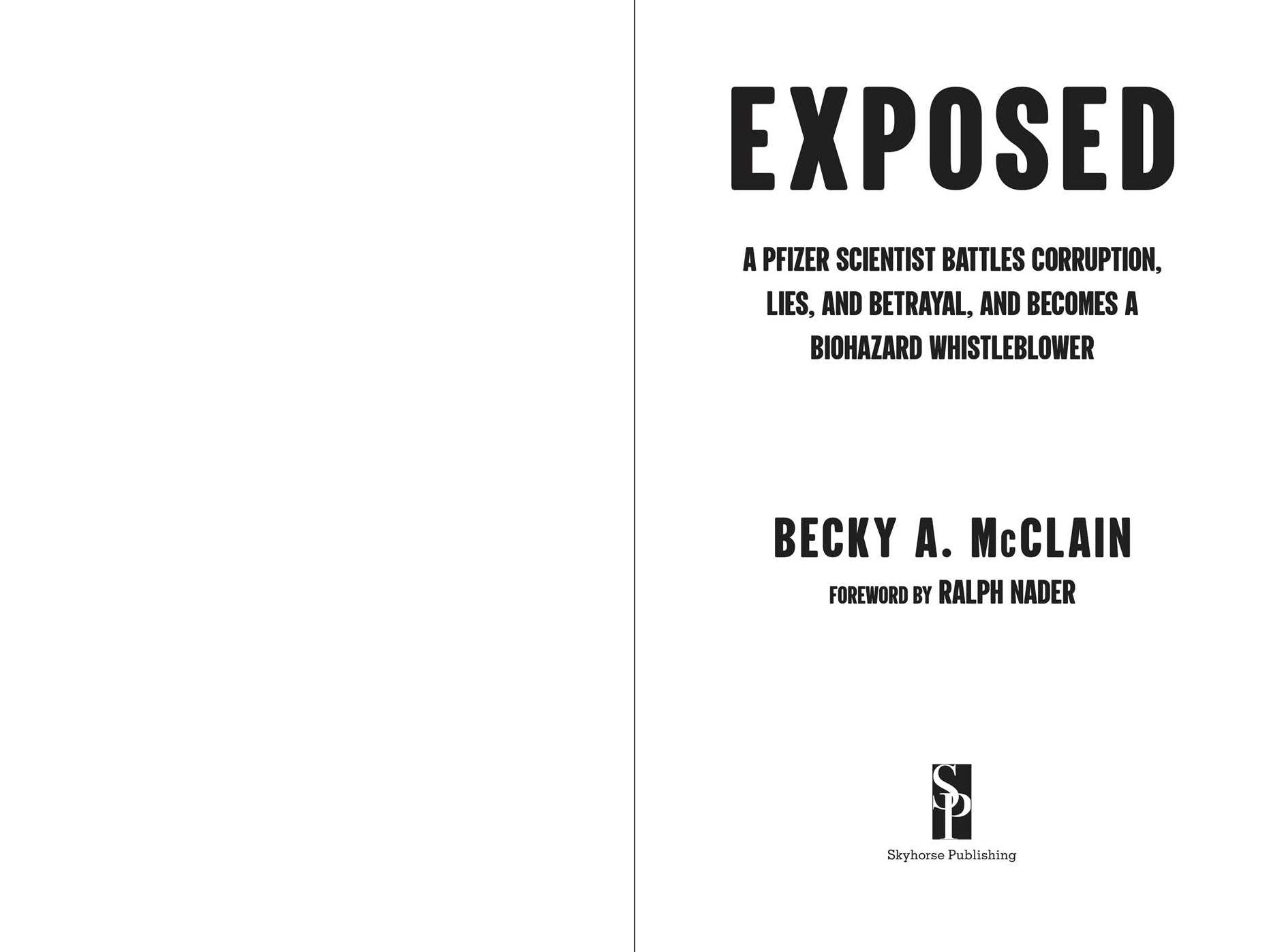 Exposed: A Pfizer Scientist Battles Corruption, Lies, and Betrayal, and Becomes a Biohazard Whistleblower