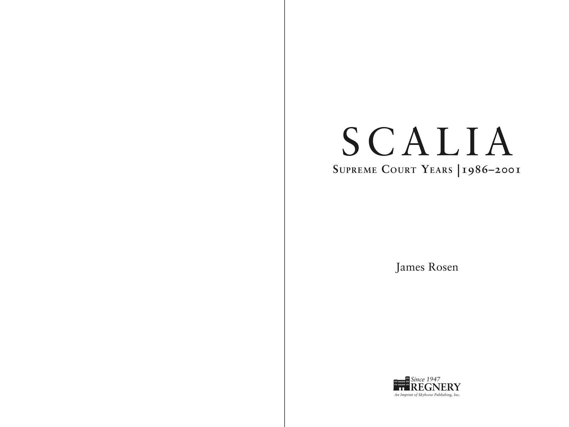 Scalia: Supreme Court Years, 1986 to 2001