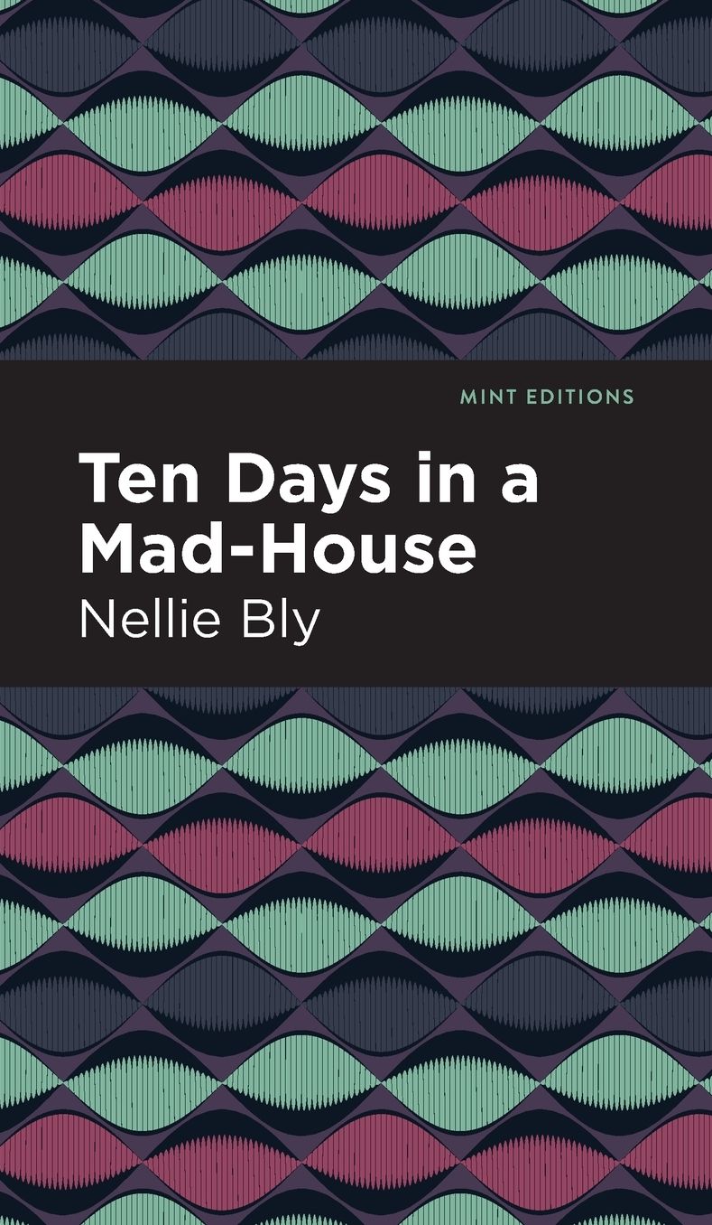 Ten Days in a Mad House