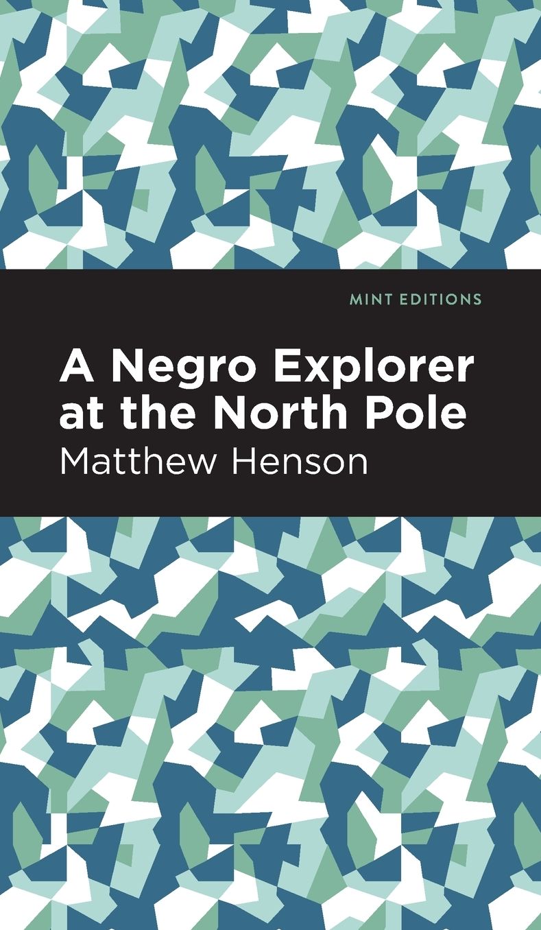 A Negro Explorer at the North Pole