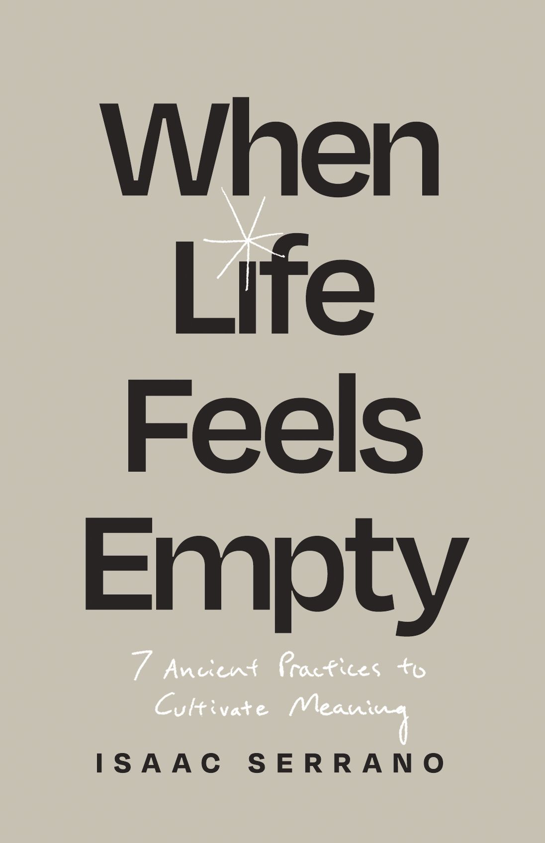 When Life Feels Empty: 7 Ancient Practices to Cultivate Meaning