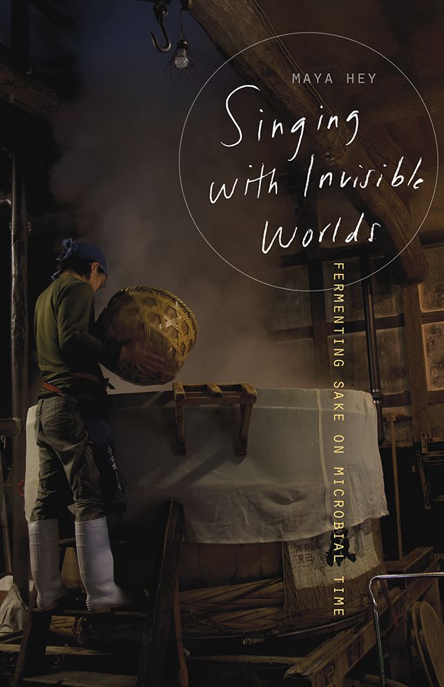 Singing with Invisible Worlds: Fermenting Sake on Microbial Time
