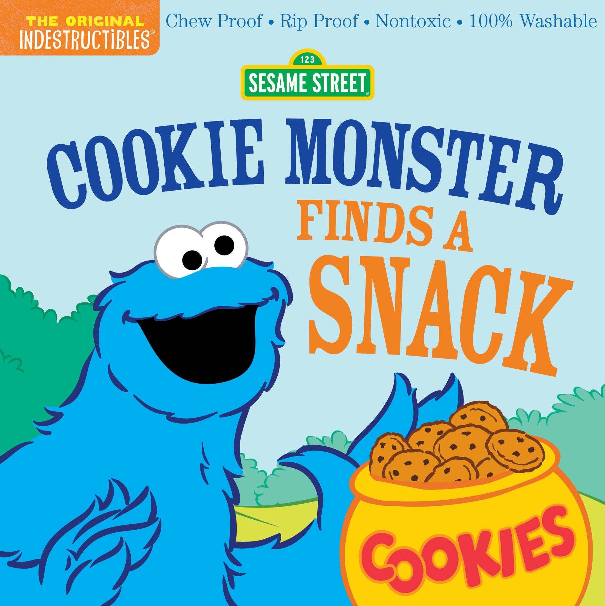 Indestructibles: Sesame Street: Cookie Monster Finds a Snack: Chew Proof * Rip Proof * Nontoxic * 100% Washable (Book for Babies, Newborn Books, Safe to Chew)