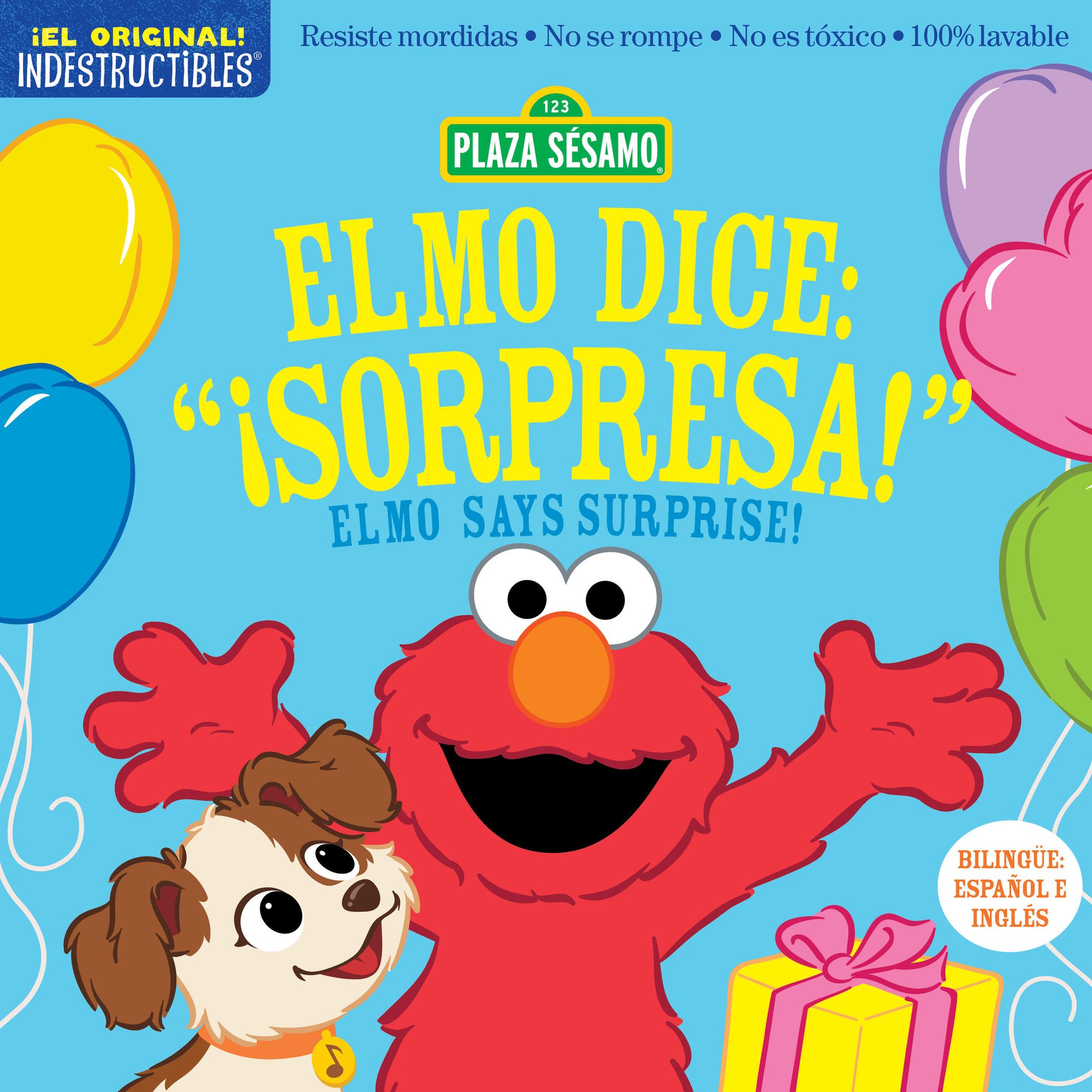 Indestructibles: Sesame Street: Bilingual English/Spanish Elmo dice: ¡Sorpresa! / Elmo Says Surprise!: Resiste mordidas, No se rompe, No es tóxico, 100% lavable