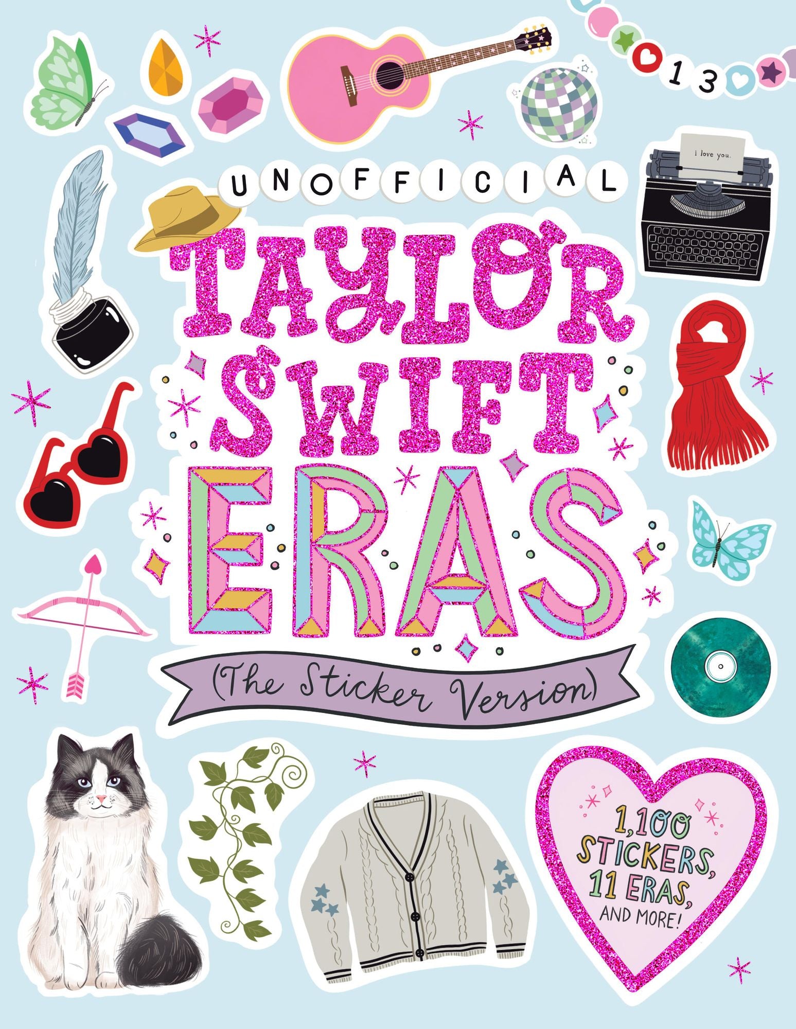 Unofficial Taylor Swift Eras (The Sticker Version): 1,100 Stickers, 11 Eras, and More!